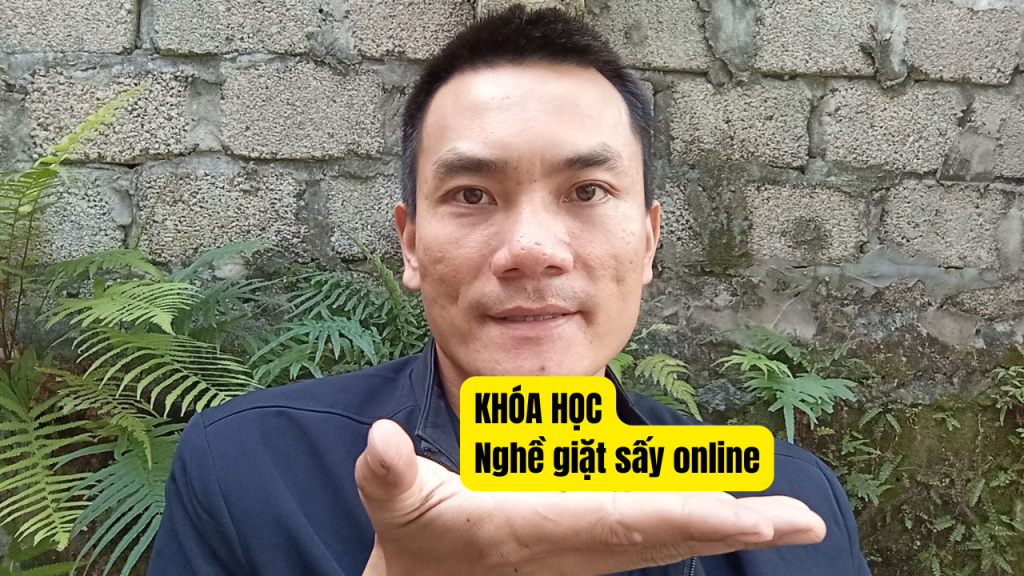 Khóa học nghề giặt sấy online hướng dẫn học nghề giặt sấy và mở tiệm giặt hiệu quả từ thực tế